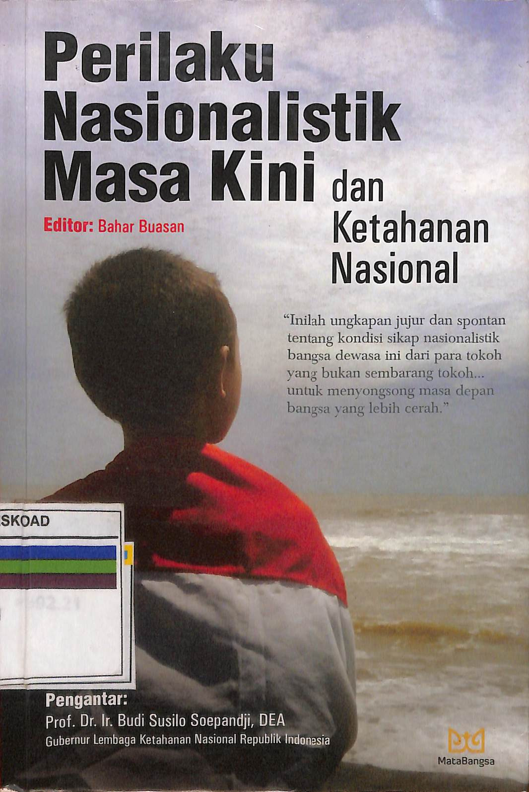 Perilaku Nasionalistik Masa Kini dan Ketahanan Nasional